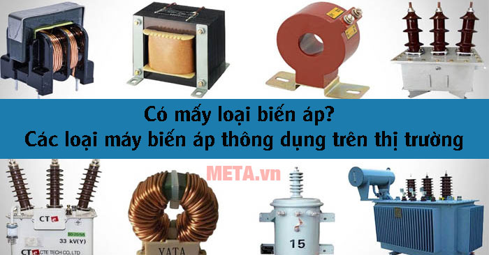 Phân loại biến áp: Các loại biến áp phổ biến và ứng dụng